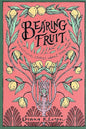 Bearing Fruit by Diana Kleyn