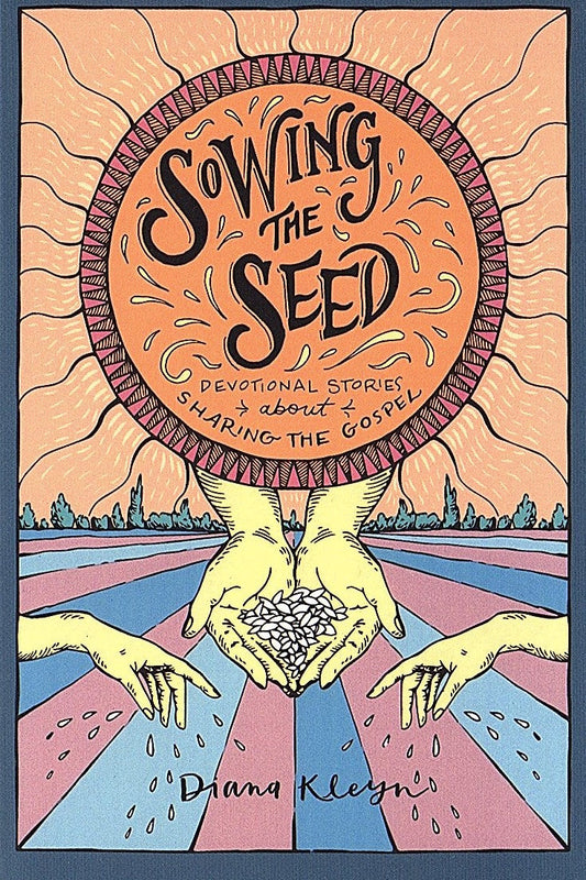 Sowing the Seed by Diana Kleyn