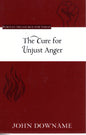 The Cure For Unjust Anger by John Downame