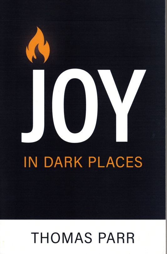 Joy In Dark Places by Thomas Parr