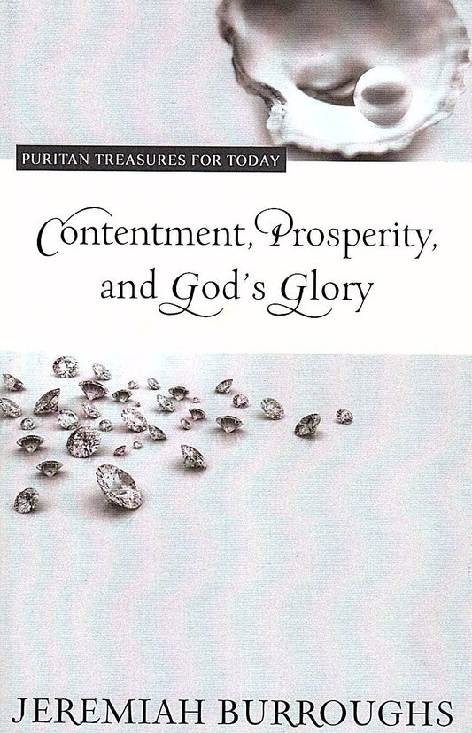 Contentment, Prosperity And God's Glory by Jeremiah Burroughs