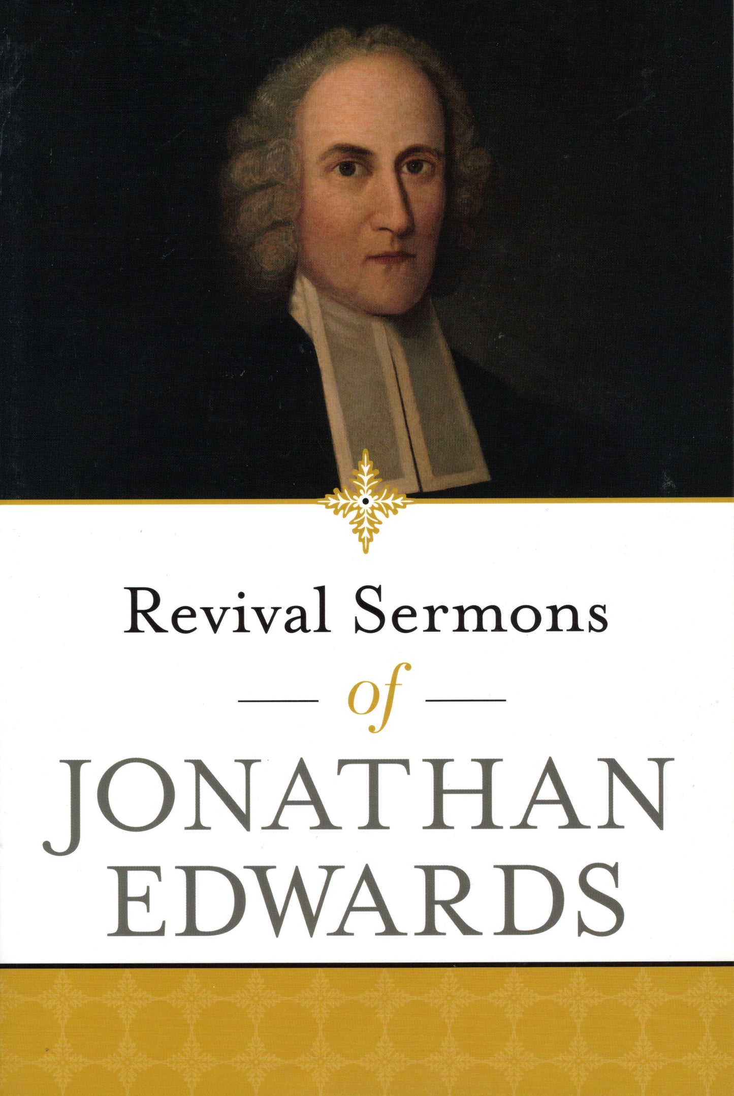 Revival Sermons of Johnathan Edwards by Johnathan Edwards