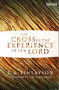 The Cross In The Experience Of Our Lord by R. A. Finlayson