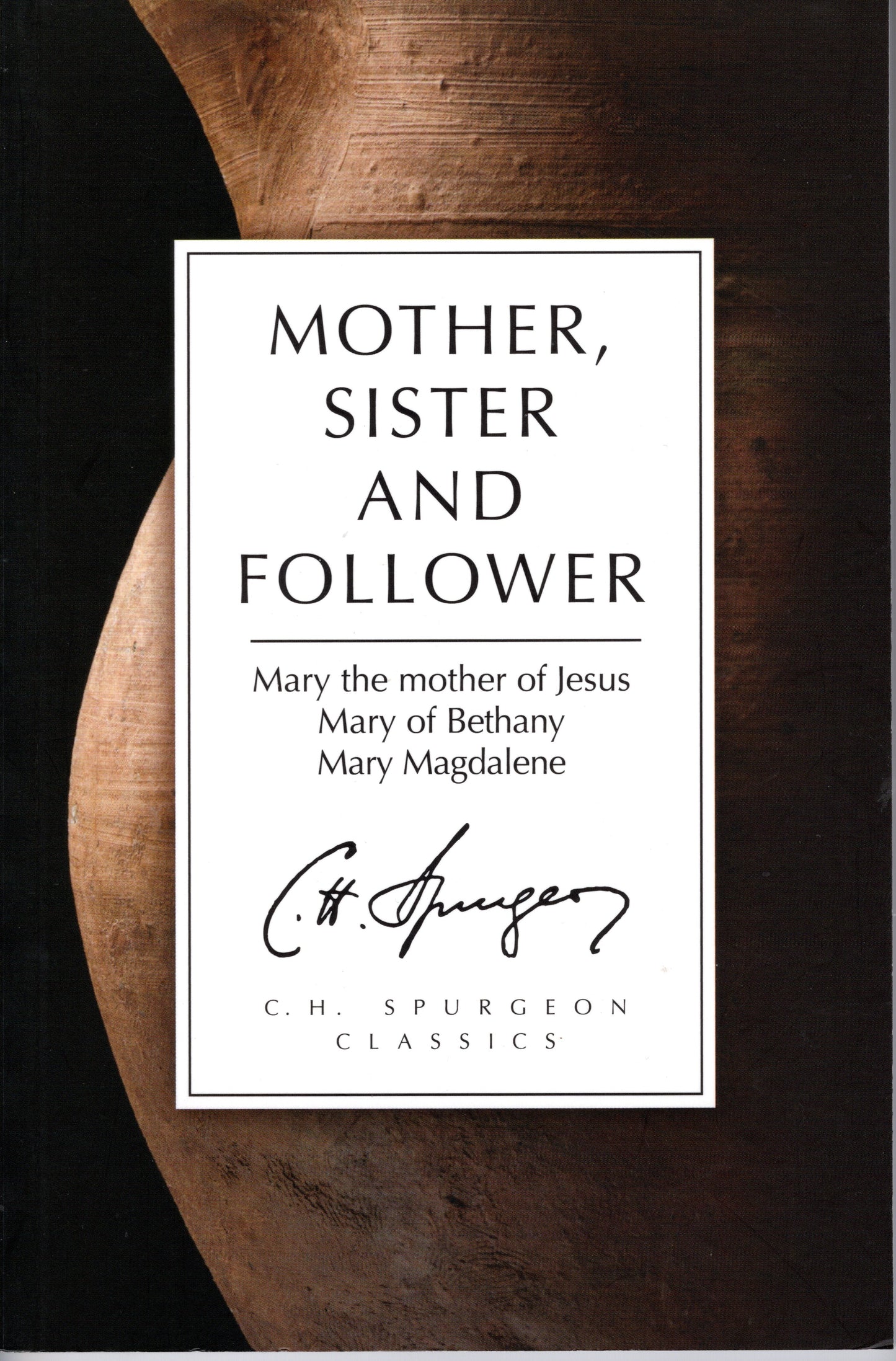 Mother, Sister And Follower by Charles Haddon Spurgeon