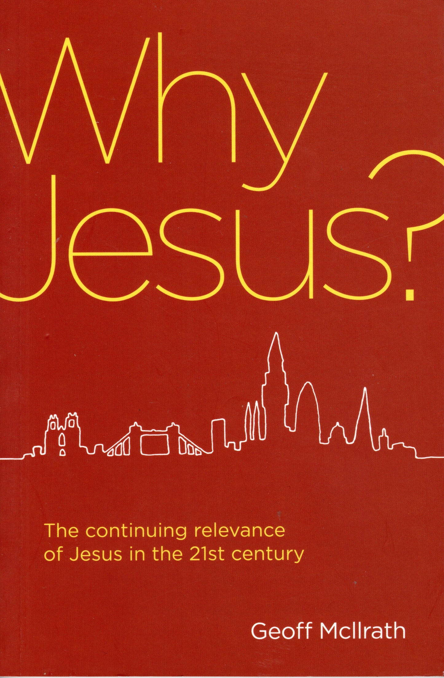 Why Jesus? by Geoff Mcllrath