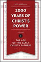 2000 Years Of Christ's Power Volume 1 by Nick Needham