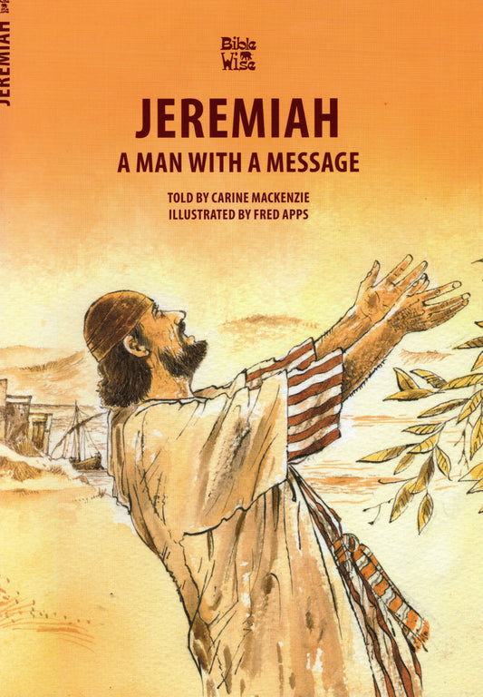 Jeremiah - A Man With A Message by Carine Mackenzie