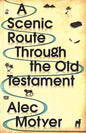 A Scenic Route Through The Old Testament by Alec Motyer