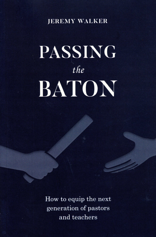 Passing The Baton by Jeremy Walker