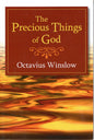 The Precious Things Of God by Octavious Winslow