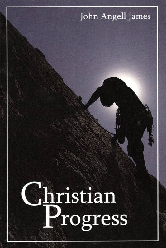 Christian Progress by John Angell James