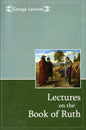 Lectures On The Book Of Ruth by George Lawson