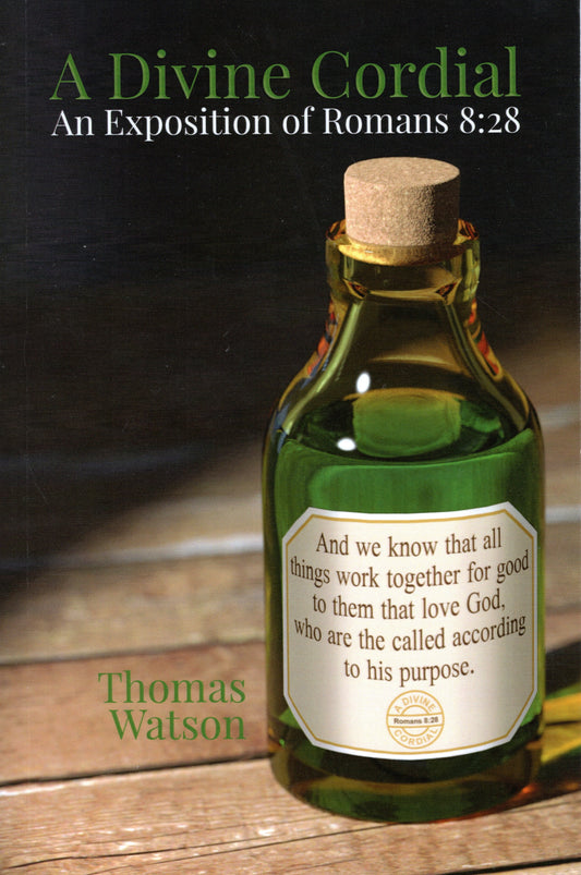 A Divine Cordial by Thomas Watson