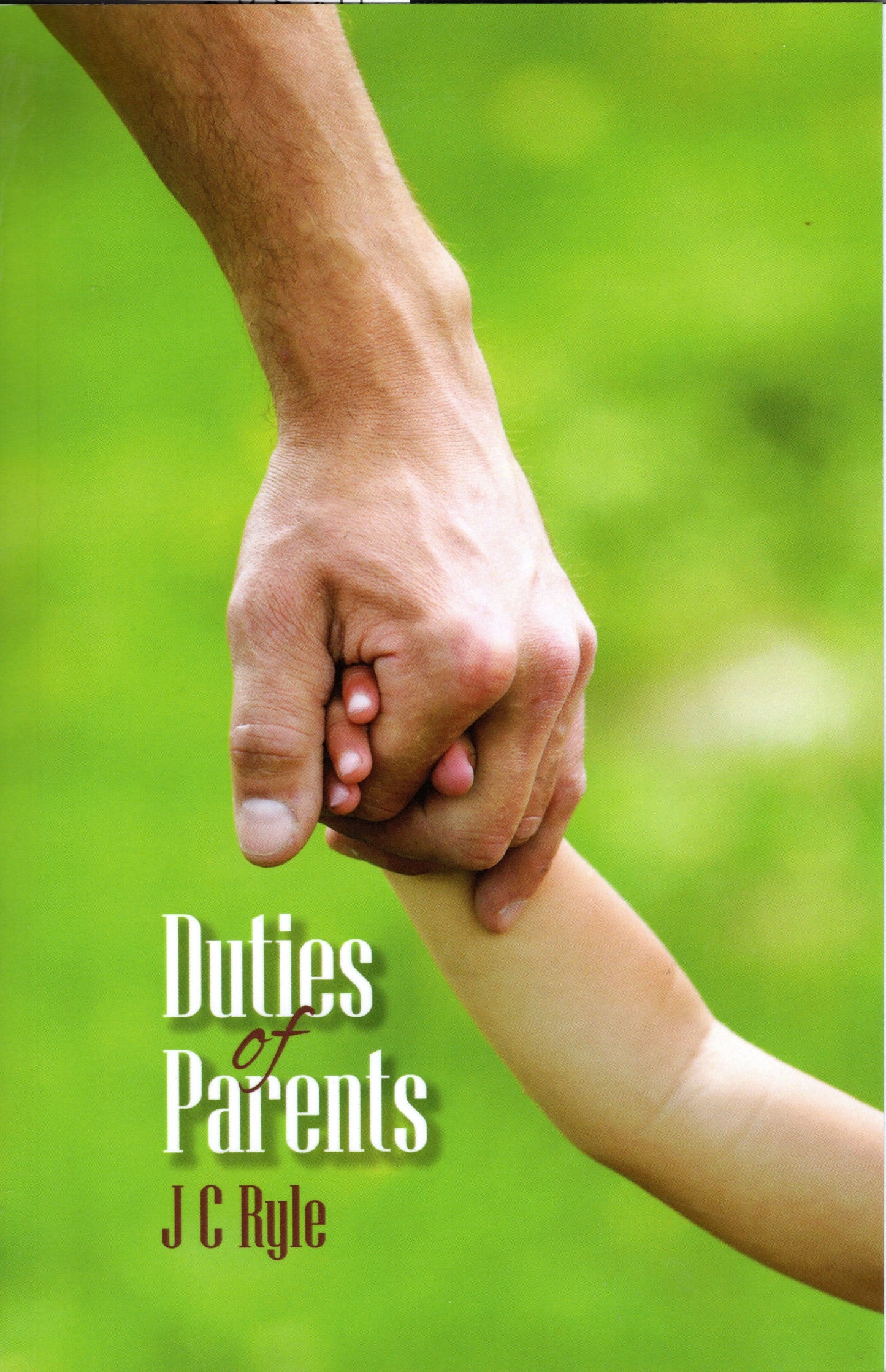 Duties Of Parents by J C Ryle