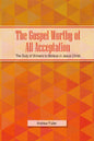 The Gospel Worthy Of All Acceptation by Andrew Fuller