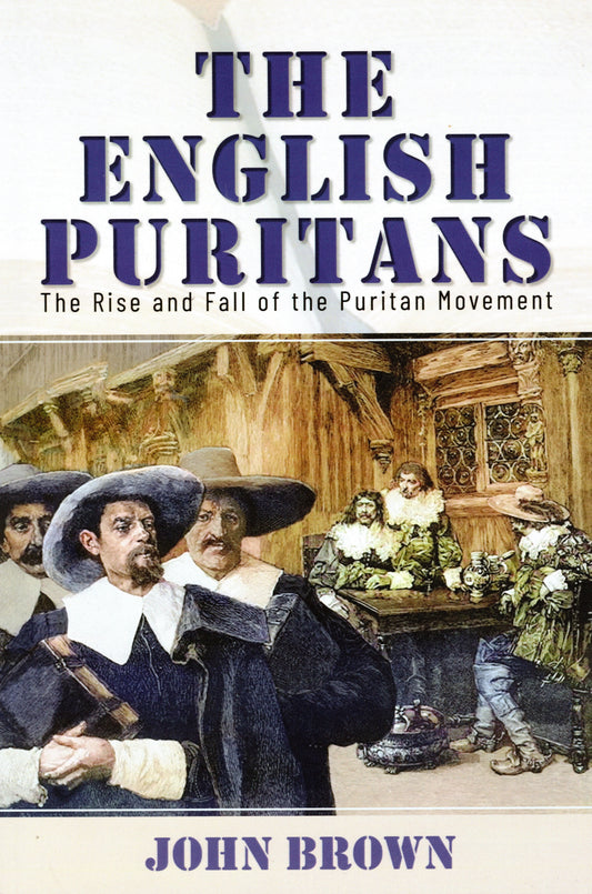 The English Puritans by John Brown