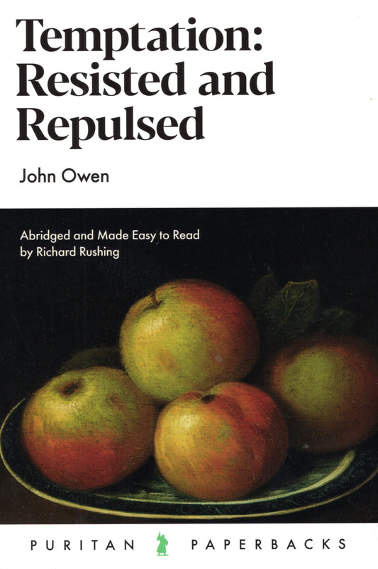 Temptation:Resisted and Repulsed by John Owen