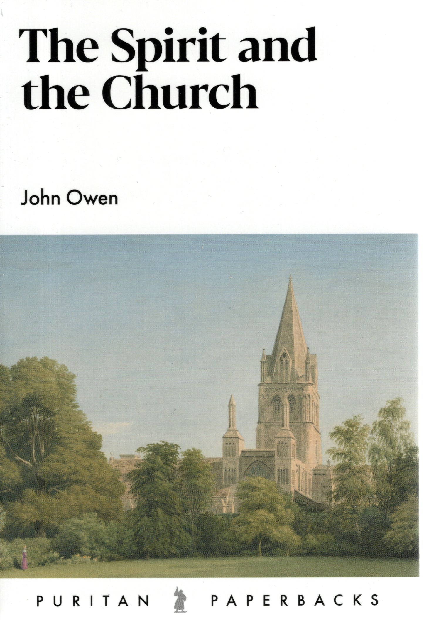 The Spirit And The Church by John Owen