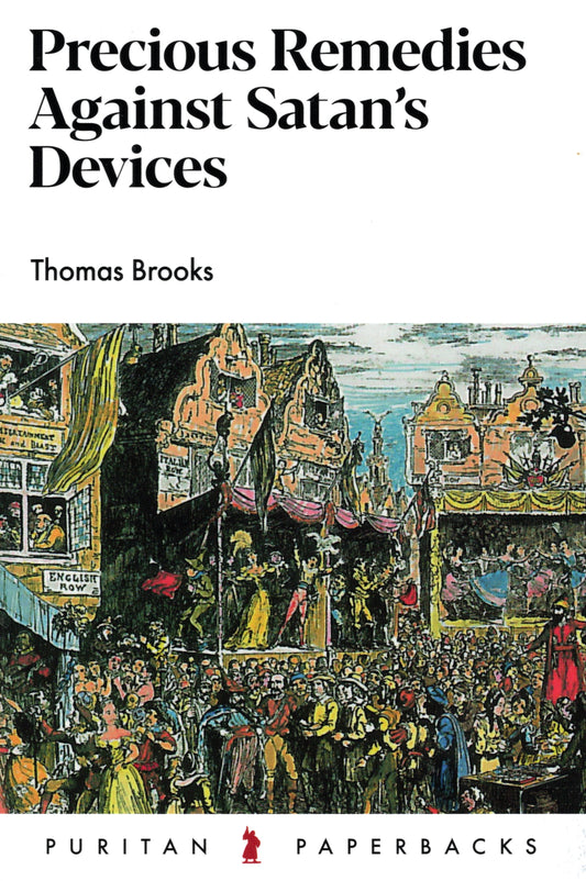 Precious Remedies Against Satan's Devices by Thomas Brooks