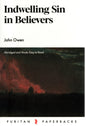 Indwelling Sin In Believers by John Owen