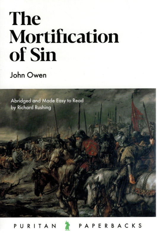 The Mortification Of Sin by John Owen