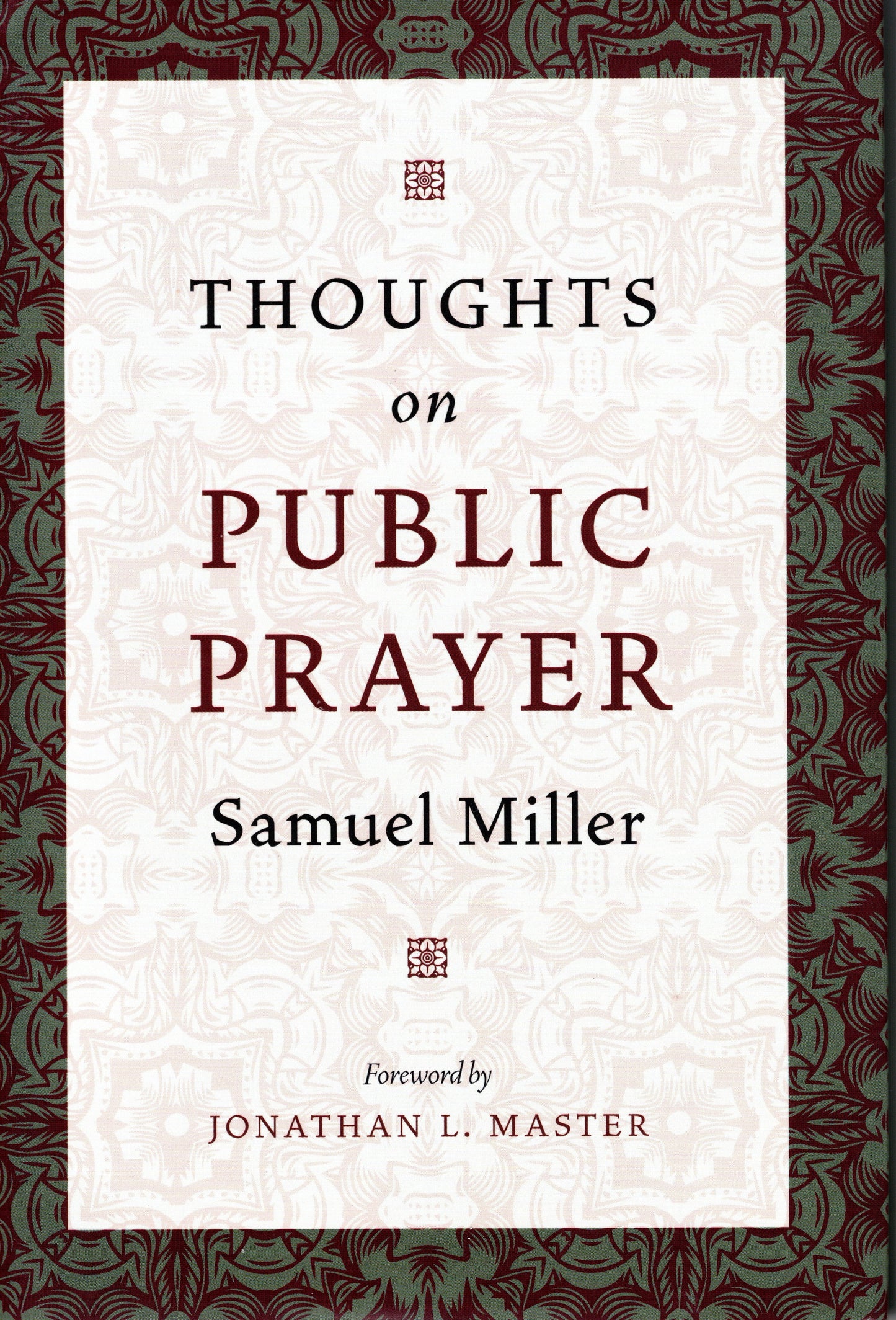 Thoughts On Public Prayer by Samuel Miller