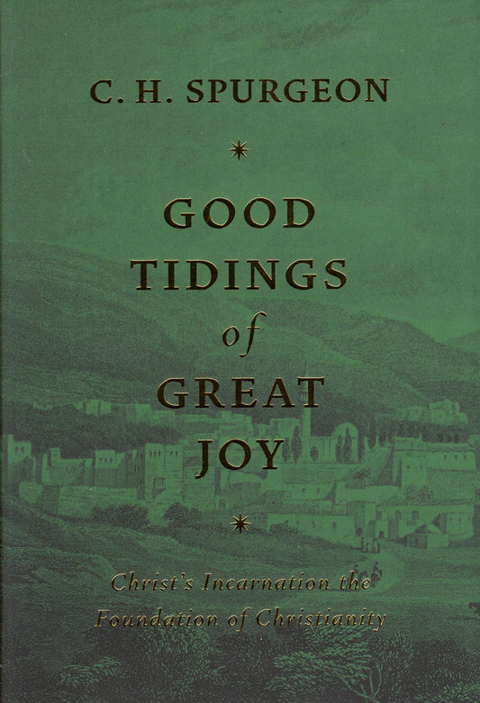 Good Tidings of Great Joy by C.H. Spurgeon