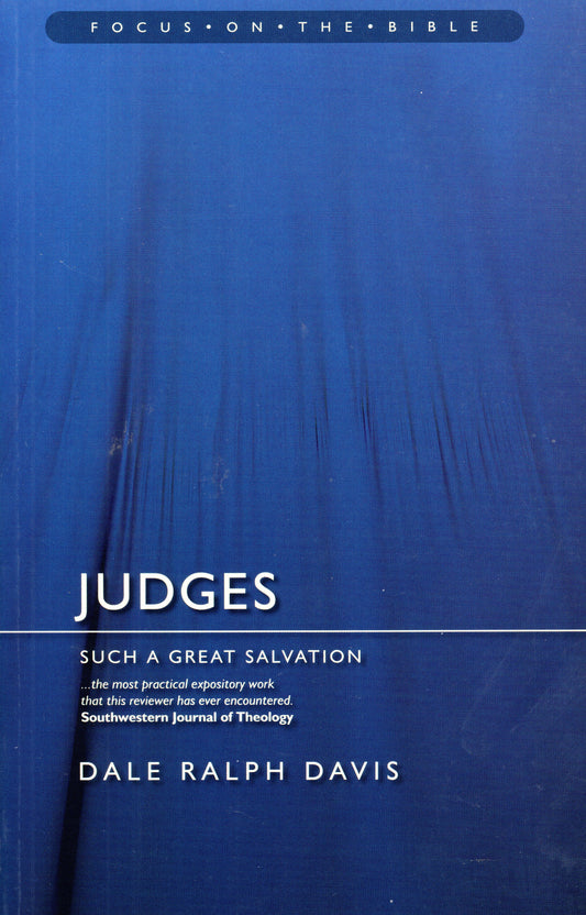 Judges - Such a Great Salvation by Dale Ralph Davies