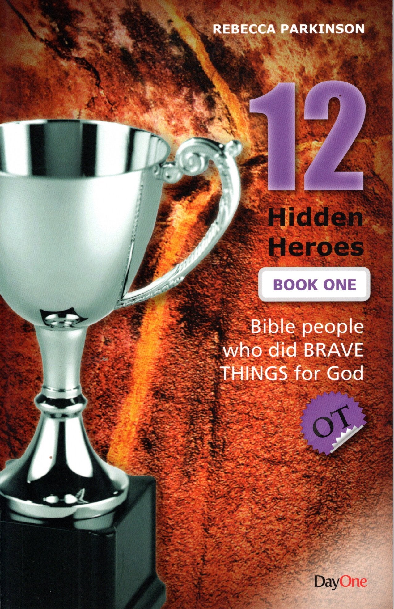 12 Hidden Heroes Books One Bible people Who Did Brave Things for God OT By Rebecca Parkinson