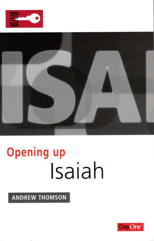 Isaiah - Opening Up Isaiah by Andrew Thomson