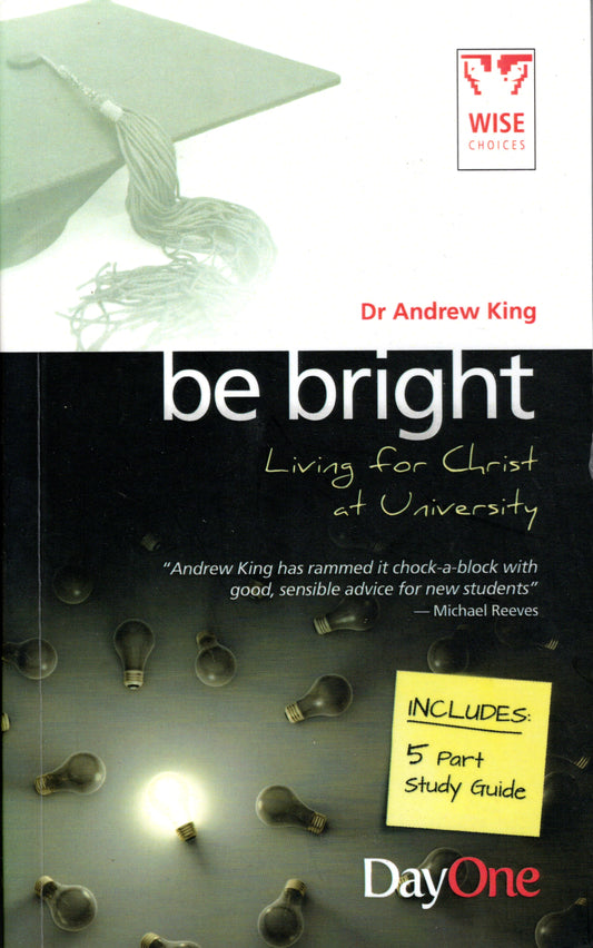 Be Bright by Dr. Andrew King