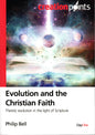 Evolution And The Christian Faith by Philip Bell