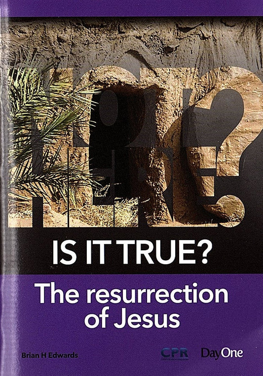 Is It True? The Resurrection Of Jesus by Brian H. Edwards