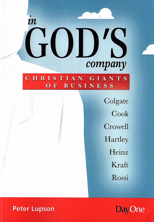 In God's Company - Christian Giants of Business by Peter Lupson