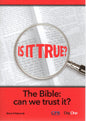 IS IT TRUE? The Bible: can we trust it? by Brian H Edwards