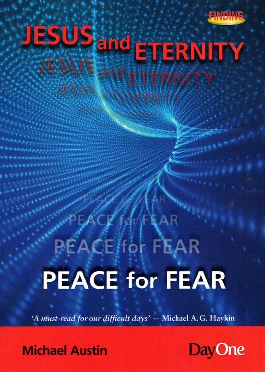 Jesus and Eternity, Peace for Fear by Michael Austin