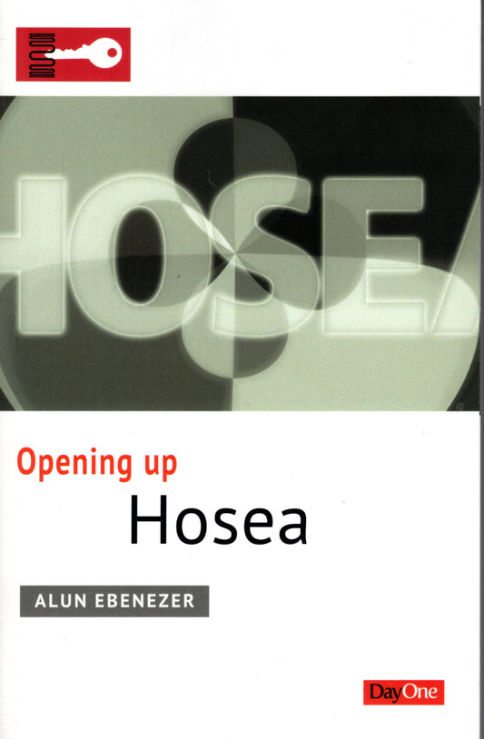 Hosea - Opening up Hosea by Alun Ebenezer