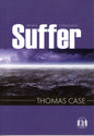 When Christians Suffer by Thomas Case