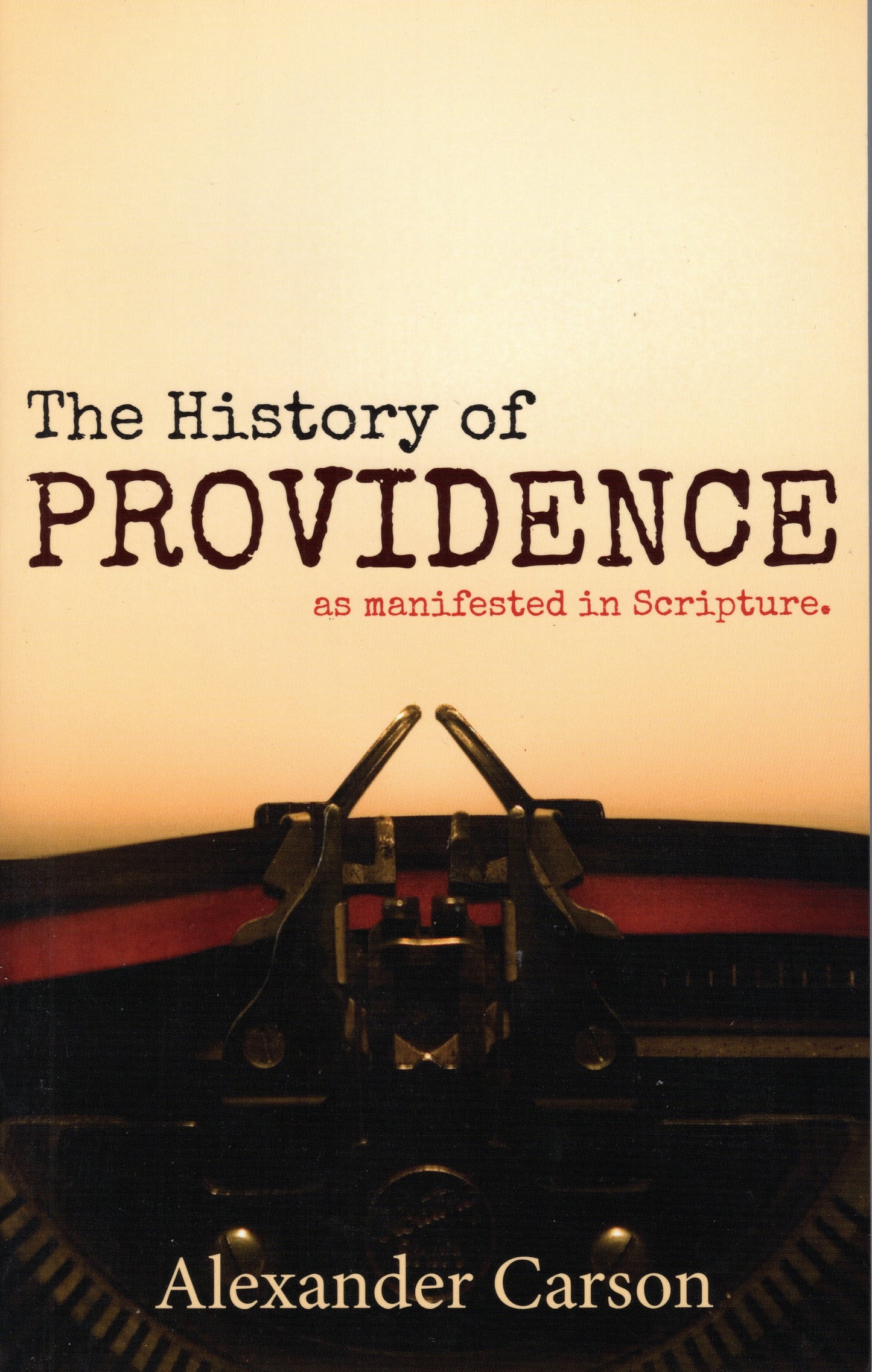 The History Of Providence by Alexander Carson
