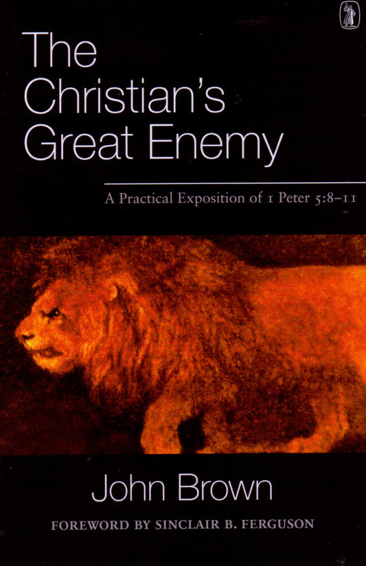 The Christian's Great Enemy by John Brown