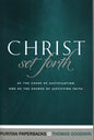 Christ Set Forth as the Cause of Justification and the Source of Justifying Faith by Thomas Goodwin