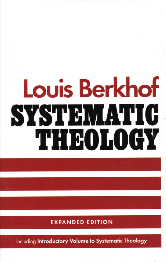 Systematic Theology by Louis Berkhof