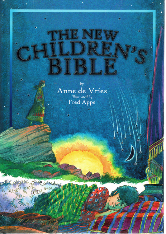 The New Children's Bible by Anne De Vries