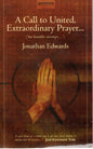 A Call To United Extraordinary Prayer by Jonathan Edwards