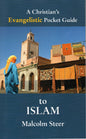 A Christian's Evangelistic Pocket Guide To Islam by Malcom Steer