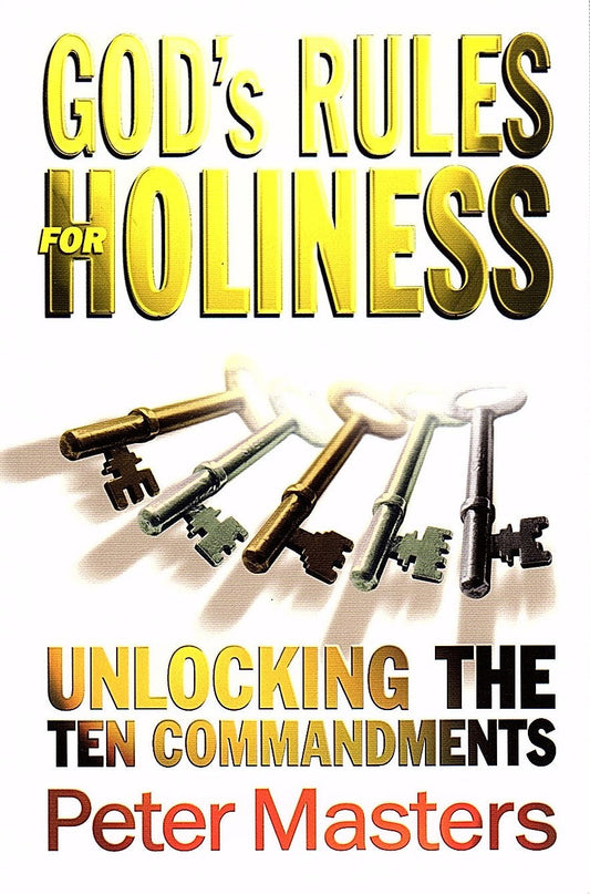 God's Rules For Holiness by Peter Masters