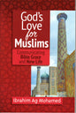 God's Love For Muslims by Ibrahim Ag Mohamed
