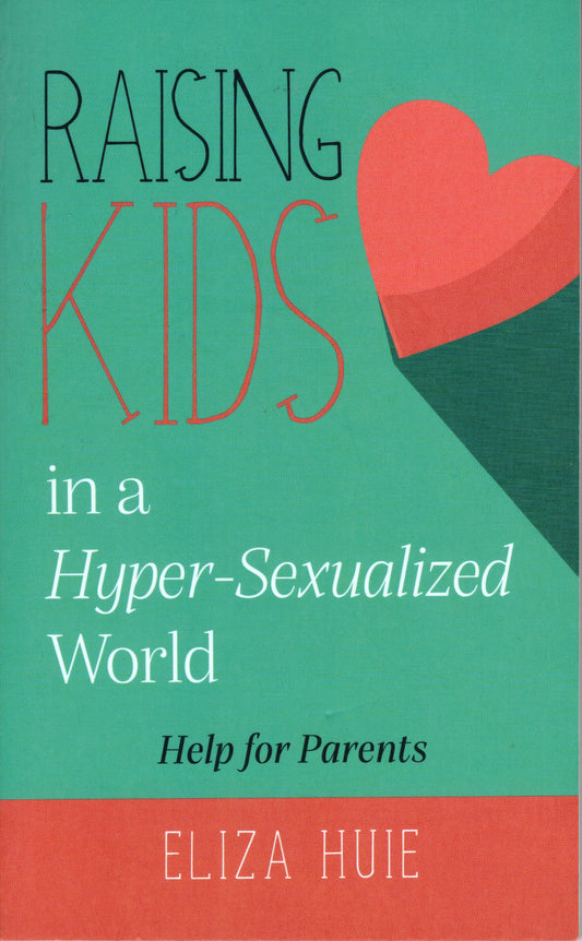 Raising kids in a Hyper-sexualized World by Eliza Huie