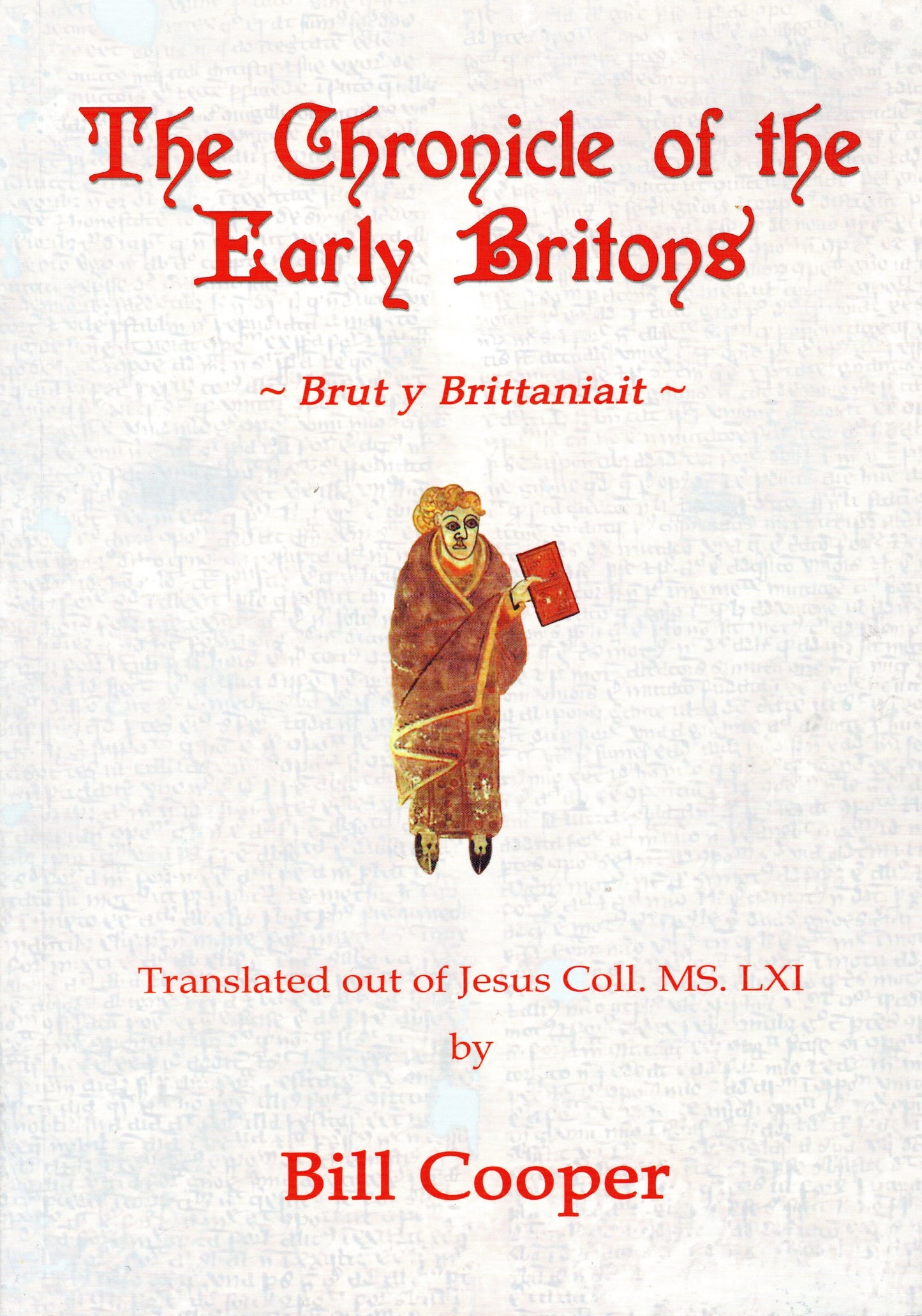 The Chronicle of the Early Britons by Bill Cooper