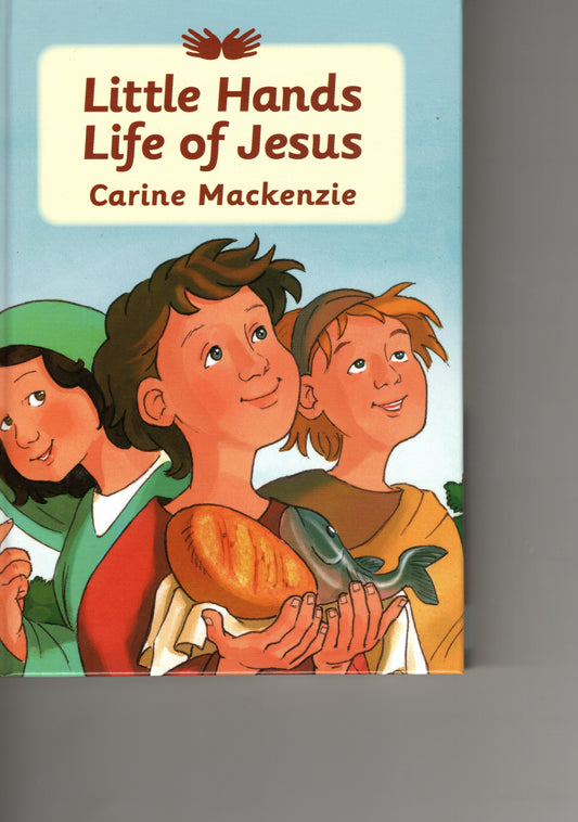 Little Hands Life Of Jesus by Carine Mackenzie